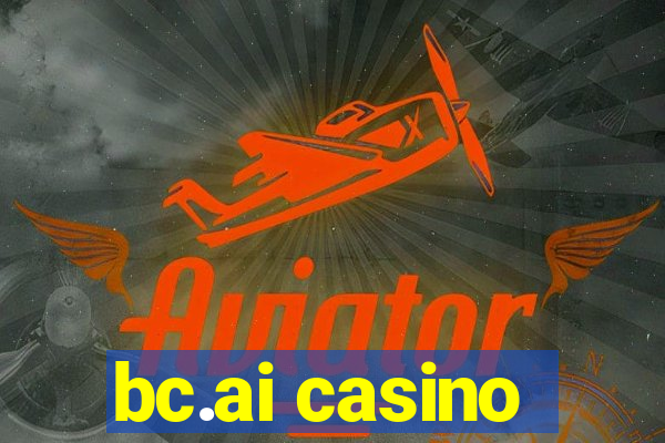 bc.ai casino