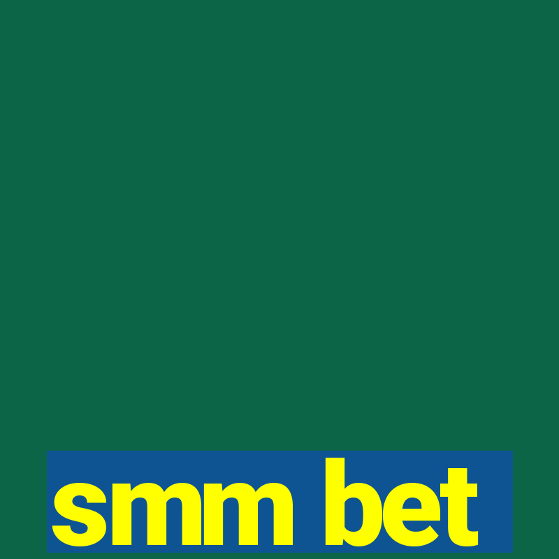 smm bet