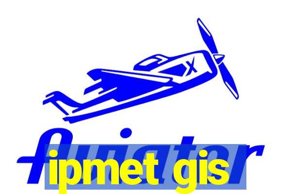 ipmet gis