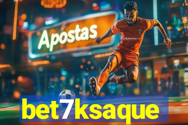 bet7ksaque