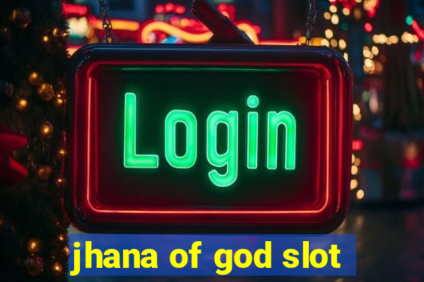 jhana of god slot