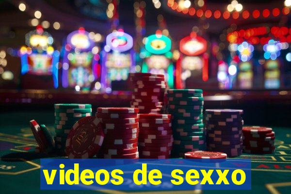 videos de sexxo