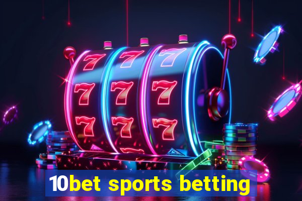 10bet sports betting