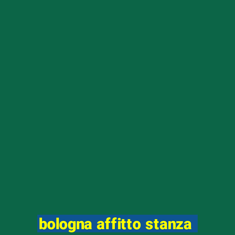 bologna affitto stanza