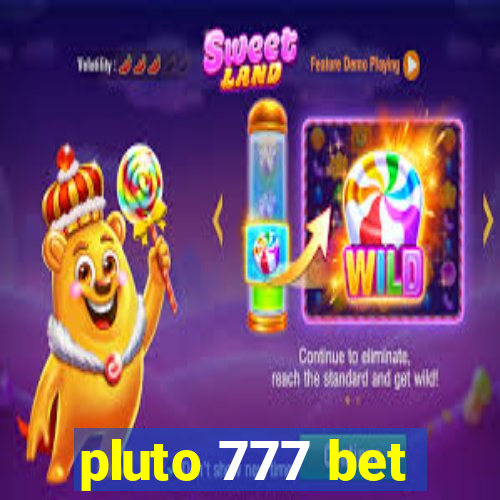 pluto 777 bet