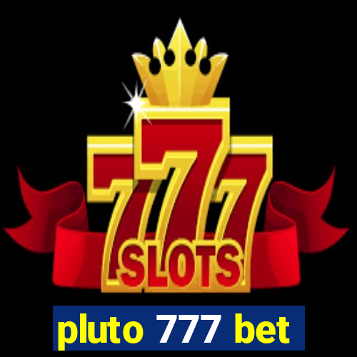 pluto 777 bet