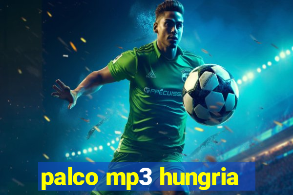 palco mp3 hungria