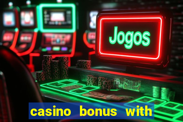 casino bonus with no deposit