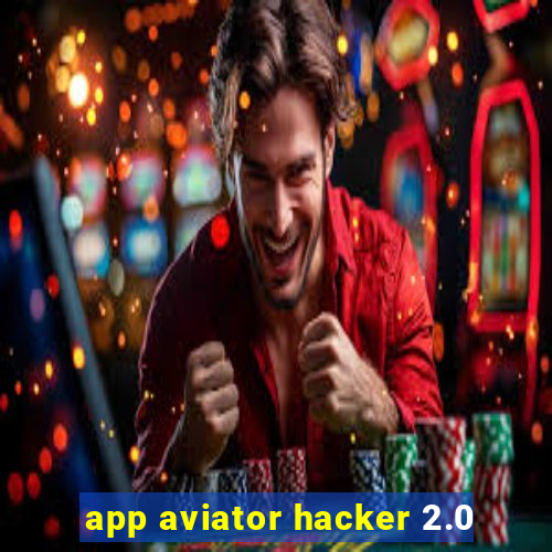 app aviator hacker 2.0