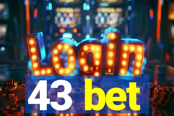 43 bet