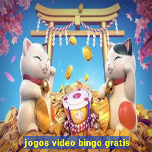 jogos video bingo gratis