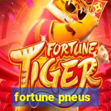 fortune pneus