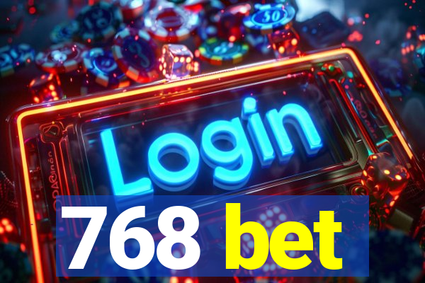 768 bet