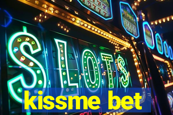 kissme bet