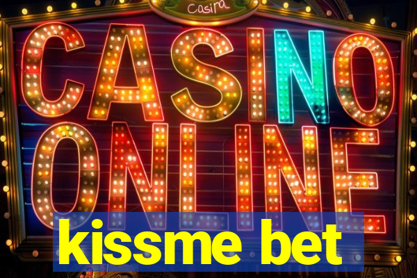 kissme bet