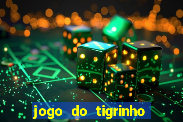 jogo do tigrinho que paga