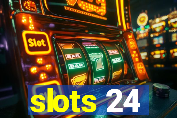 slots 24