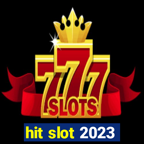 hit slot 2023