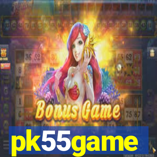 pk55game