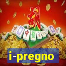 i-pregno