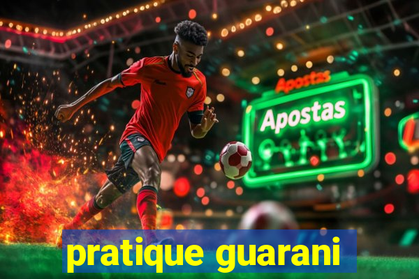 pratique guarani