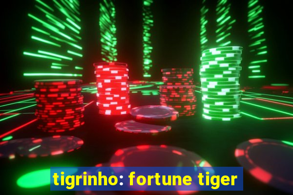 tigrinho: fortune tiger