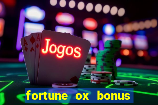 fortune ox bonus de cadastro