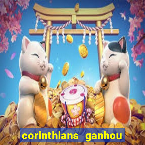 corinthians ganhou ou perdeu