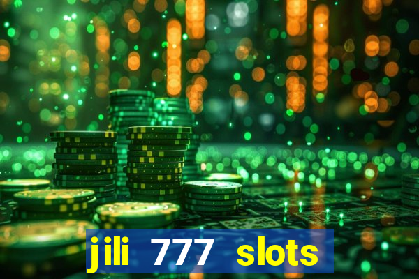 jili 777 slots lucky spin