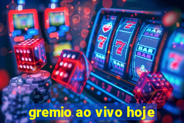 gremio ao vivo hoje