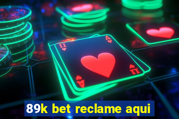 89k bet reclame aqui