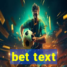 bet text