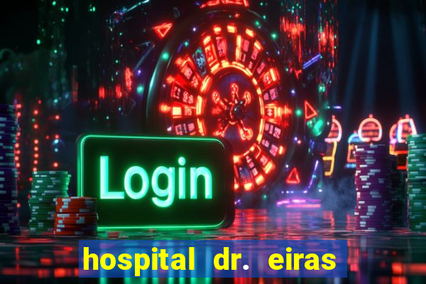 hospital dr. eiras em botafogo