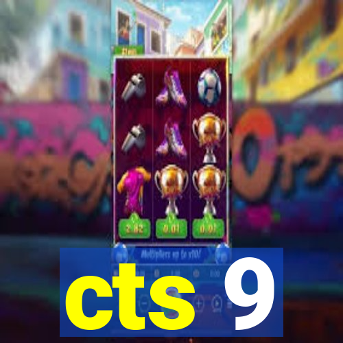 cts 9