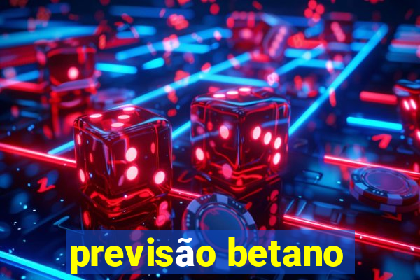 previsão betano