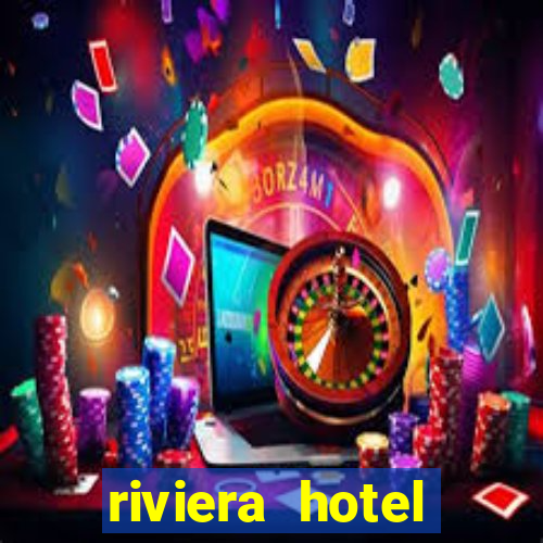 riviera hotel casino las vegas nevada