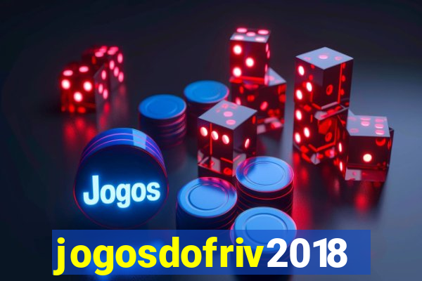 jogosdofriv2018