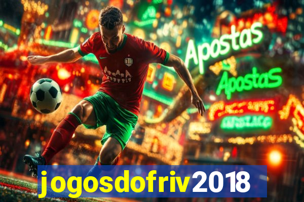 jogosdofriv2018