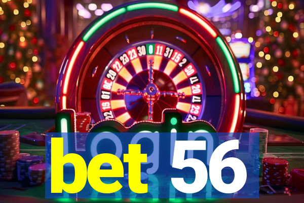 bet 56