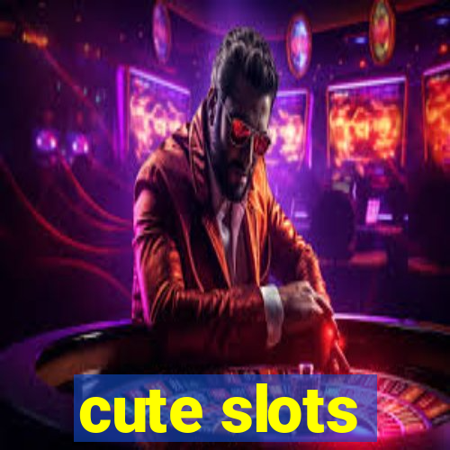 cute slots