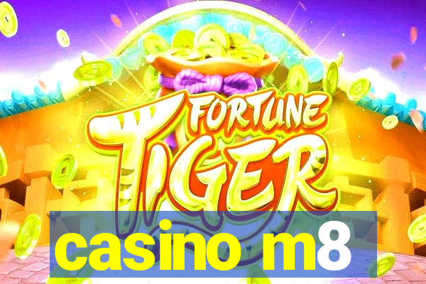 casino m8