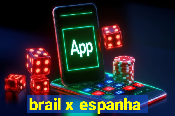 brail x espanha