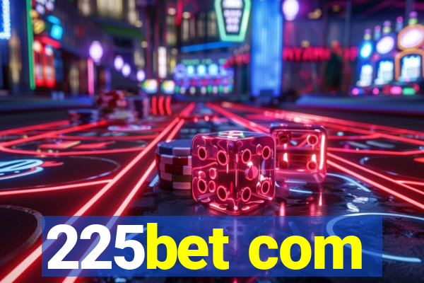 225bet com