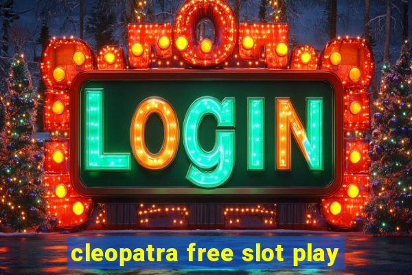 cleopatra free slot play