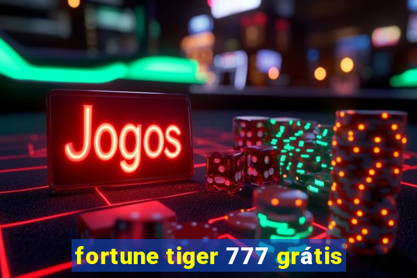 fortune tiger 777 grátis