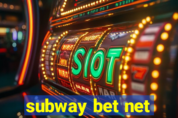 subway bet net