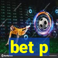 bet p