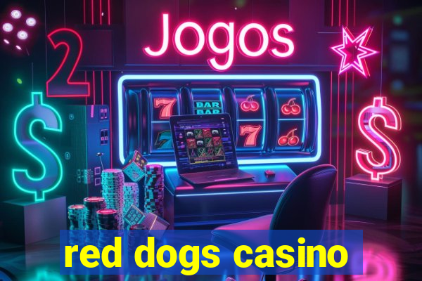 red dogs casino