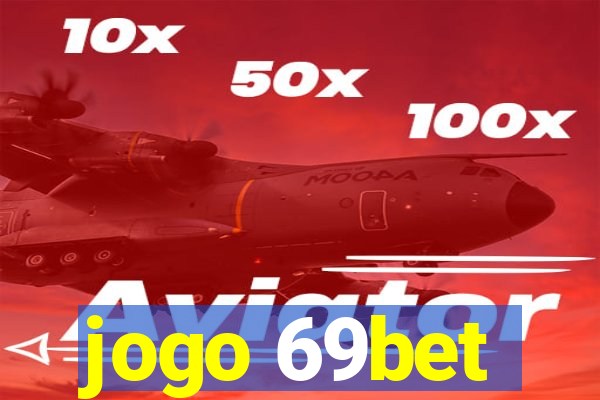 jogo 69bet