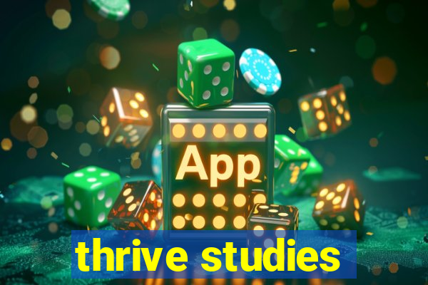 thrive studies